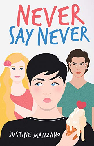 Justine Manzano: Never Say Never (Paperback, 2021, Sword and Silk, LLC)