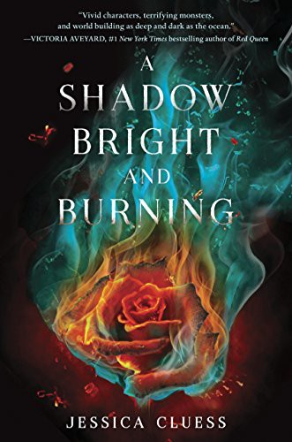 Jessica Cluess: A Shadow Bright and Burning (Hardcover, 2016, Random House Books for Young Readers)