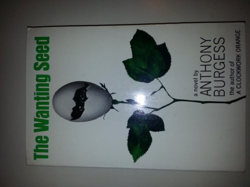 Anthony Burgess: The Wanting Seed (1976, W.W. Norton & Co.)