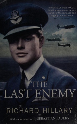 Richard Hillary, Sebastian Faulks: Last Enemy (2010, Penguin Random House)