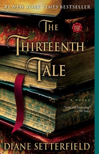 Diane Setterfield: The Thirteenth Tale (2007, Turtleback Books: A Division of Sanval)