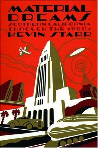 Kevin Starr: Material dreams (1990, Oxford University Press)