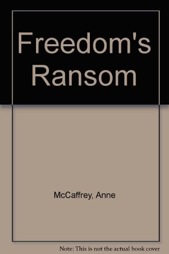 Anne McCaffrey: Freedom's Ransom (Hardcover, 2008)