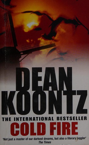 Dean R. Koontz: Cold fire (2005, Headline)