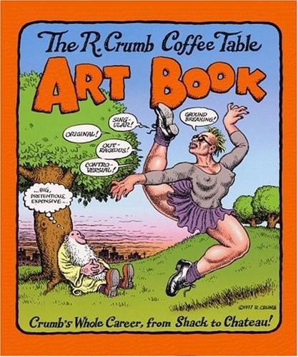 Robert Crumb: The R. Crumb coffee table art book (1997, Little, Brown)