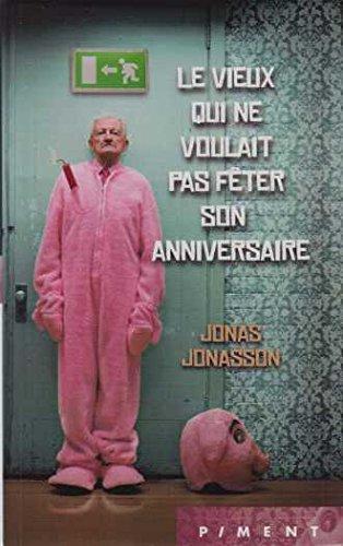 Le vieux qui ne voulait pas fêter son anniversaire (French language, 2011)