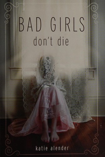 Katie Alender: Bad girls don't die (2010, Scholastic)