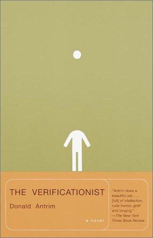 Donald Antrim: The Verificationist (Paperback, 2001, Vintage)