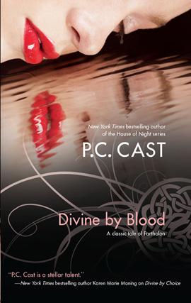 P.C. Cast: Divine by Blood (EBook, 2009, LUNA)