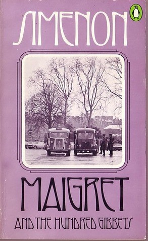 Georges Simenon: Maigret and the hundred gibbets (Paperback, 1963, Penguin Books Ltd.)