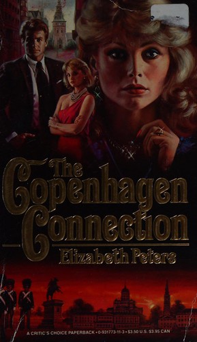 Elizabeth Peters: The Copenhagen Connection (Paperback, 1989, Critics Choice Paperbacks/Lorevan Publishing)