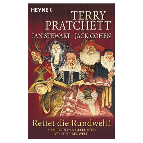 Terry Pratchett, Ian Stewart, Jack Cohen: Rettet die Rundwelt. Die Gelehrten der Scheibenwelt 2. (Paperback, German language, 2003, Heyne)