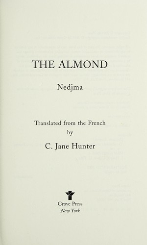 Nedjma: The almond (2005, Grove Press)