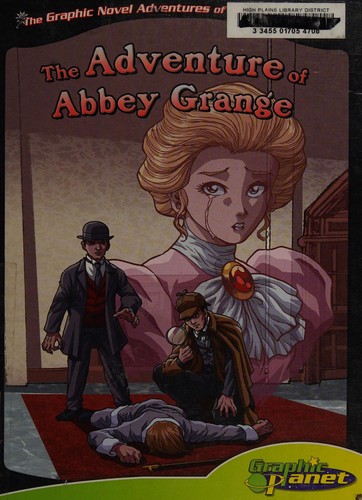 Sir Arthur Conan Doyle's The adventure of [the] Abbey Grange (2010, Magic Wagon)