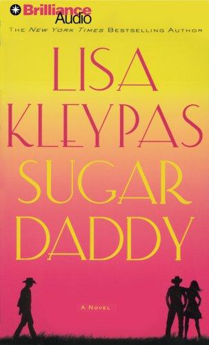 Lisa Kleypas: Sugar Daddy (AudiobookFormat, 2007, Brilliance Audio on CD)