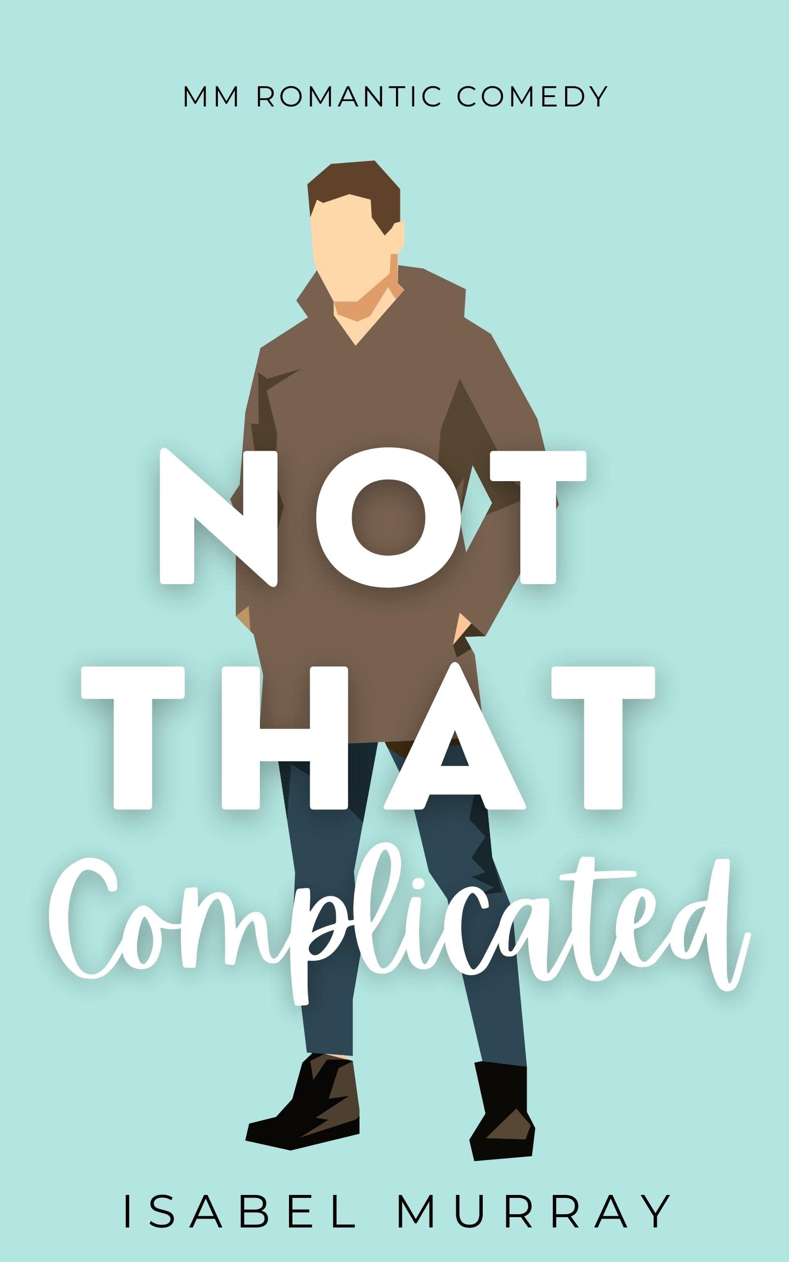 Not That Complicated (EBook)
