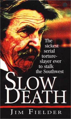 James Fielder: Slow Death (Paperback, 2003, Pinnacle)