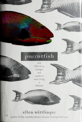 Ellen Wittlinger: Parrotfish (Hardcover, 2007, Simon & Schuster Children's Publishing)