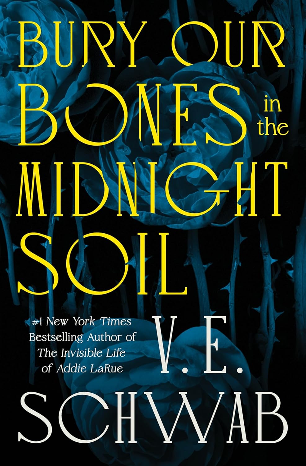 V.E. Schwab (duplicate): Bury Our Bones in the Midnight Soil