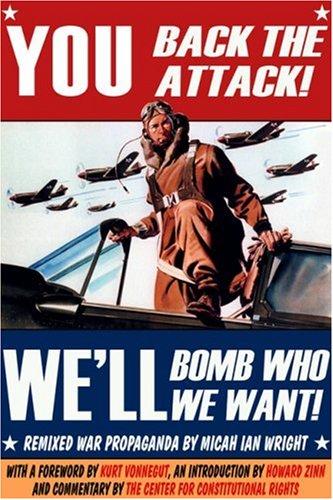 Micah Ian Wright: You back the attack! We'll bomb who we want! (2003, Seven Stories Press)