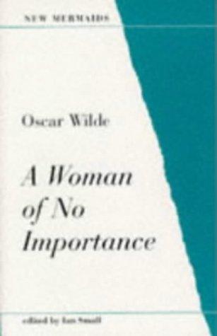 A Woman of No Importance (New Mermaids) (Paperback, 1993, A & C Black Publishers Ltd)