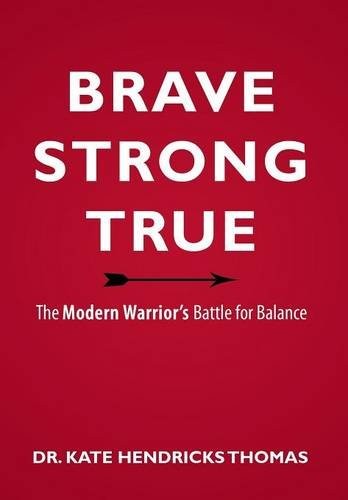 BRAVE, STRONG, AND TRUE (Hardcover, 2015, Innovo Publishing LLC)