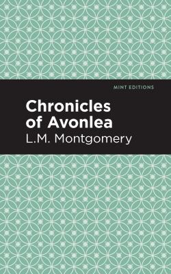 Chronicles of Avonlea (2021, West Margin Press)
