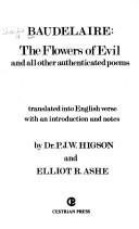 Baudelaire, the flowers of evil, and all other authenticated poems (1975, Cestrian Press)