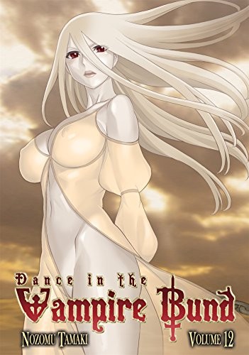 Nozomu Tamaki: Dance in the Vampire Bund, Vol. 12 (Paperback, 2012, Seven Seas)