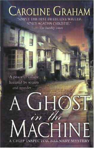 Caroline Graham: A Ghost in the Machine (Paperback, 2005, St. Martin's Paperbacks)