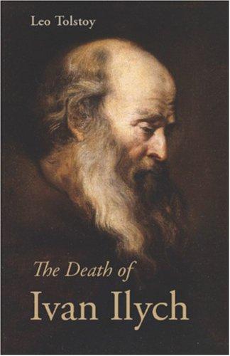 The Death of Ivan Ilych (Paperback, 2006, Waking Lion Press)
