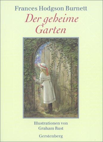 Frances Hodgson Burnett, Graham Rust: Der geheime Garten. (Hardcover, 2001, Gerstenberg)