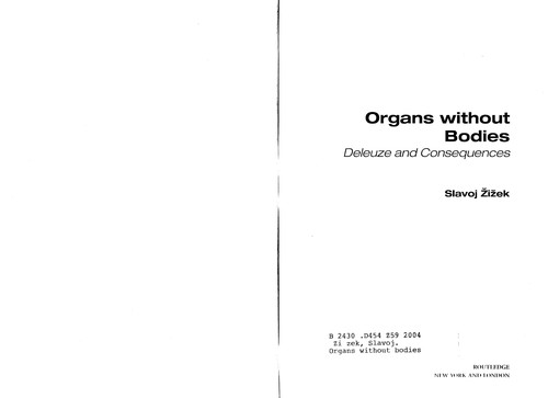 Slavoj Žižek: Organs without bodies (2004, Routledge)