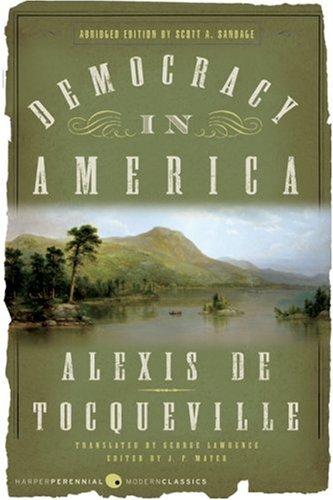 Alexis de Tocqueville, Scott A. Sandage: Democracy in America (2007, Harper Perennial Modern Classics)