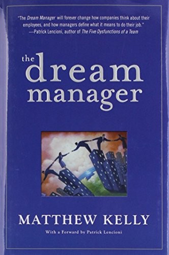 Matthew Kelly: The Dream Manager (Hardcover, 2015, Blue Sparrow)