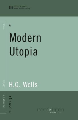 Sheba Blake, H. G. Wells, Ricardo Abraham: A Modern Utopia (EBook, 2003, Barnes & Noble World Digital Library)