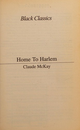 Claude McKay: Home to Harlem (2000, X Press)