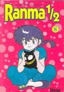 Rumiko Takahashi: Ranma 1/2 (Paperback, Spanish language, 2002, Pujol & Amado S.L.L.)