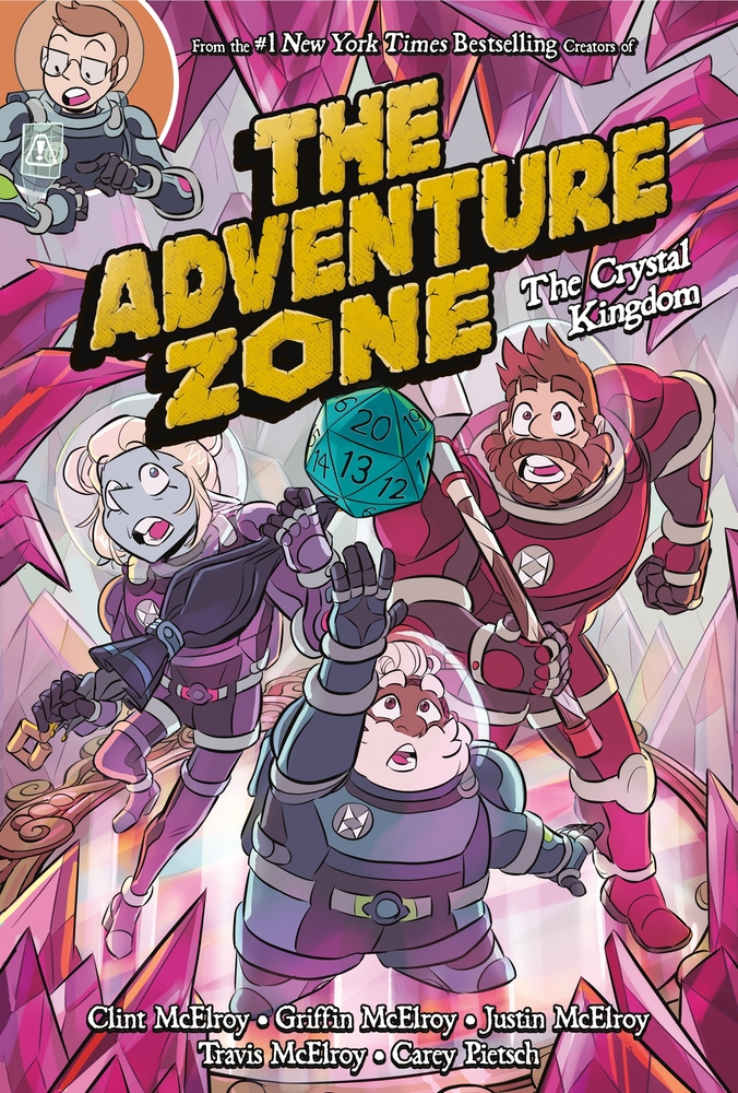 Carey Pietsch, Justin McElroy, Clint McElroy, Griffin McElroy, Travis McElroy: The Adventure Zone: The Crystal Kingdom (GraphicNovel, 2021, Roaring Brook Press)