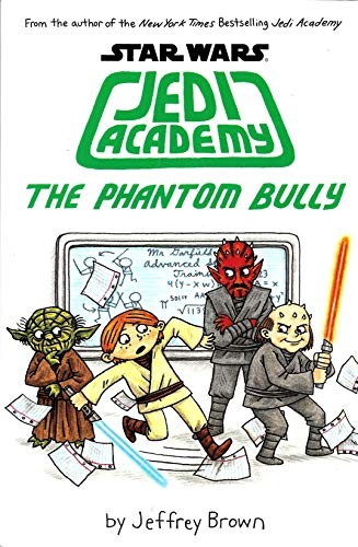 Jeffrey Brown: The Phantom Bully Star Wars (Paperback, 2015, Scholastic)