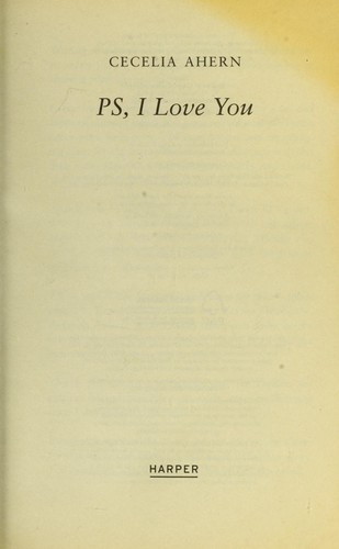 Cecelia Ahern: PS, I love you (2007, Harper)