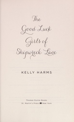 Kelly Harms: The Good Luck Girls of Shipwreck Lane (2013)