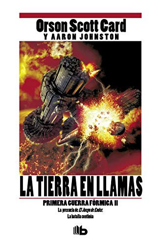 Orson Scott Card: La tierra en llamas/ Earth Afire (Paperback, 2015, B de Bolsillo, B de Bolsillo (Ediciones B))