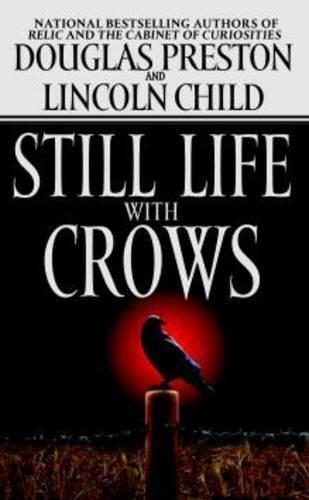 Douglas Preston, Lincoln Child: Still Life With Crows (Pendergast, #4) (2004)