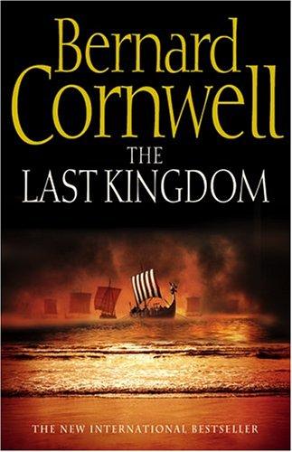 The Last Kingdom (The Saxon Chronicles Series #1) (Hardcover, 2004, HarperCollins Publishers Ltd)