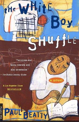Paul Beatty: The White Boy Shuffle (Paperback, 2001, Picador)