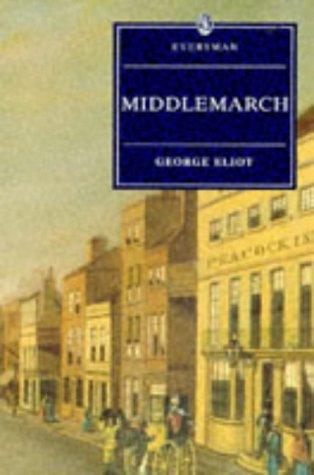 Middlemarch (Everyman Paperback Classics) (Everyman Paperback Classics)