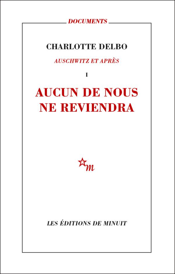 Charlotte Delbo: Aucun de nous ne reviendra (Paperback, français language, 2013, Minuit)