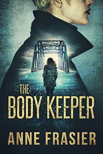 Anne Frasier: The Body Keeper (Paperback, 2019, Thomas & Mercer)