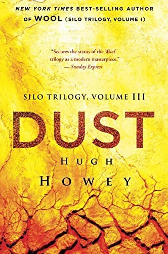Dust (Silo Trilogy) (Volume 3) (2016, John Joseph Adams/Mariner Books)